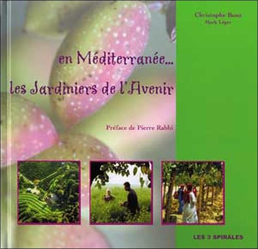 [9782847730326] En Méditerranée : les jardiniers de l'avenir