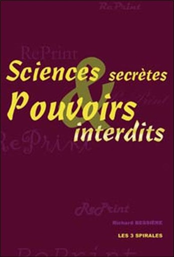 [9782847730494] Sciences secrètes et pouvoirs interdits
