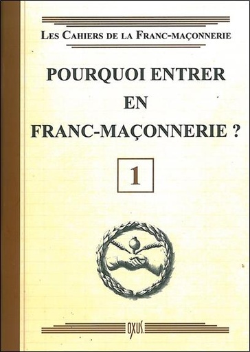 [9782848981406] Pourquoi entrer en Franc-Maçonnerie ? Livret 1