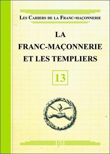 [9782848981574] La Franc-maçonnerie et les Templiers - Livret 13