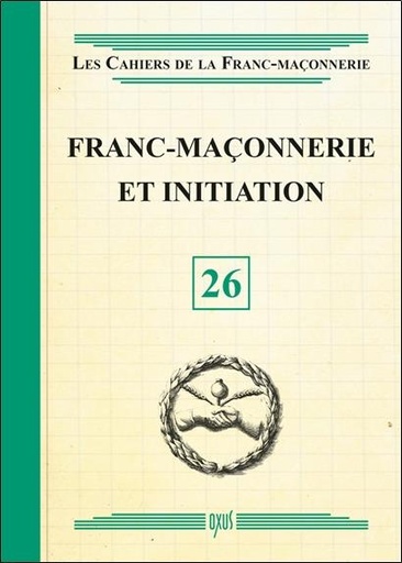 [9782848981840] Franc-Maçonnerie et initiation - Livret 26