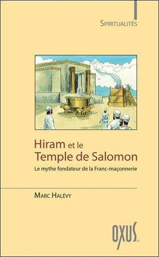 [9782848981895] Hiram et le Temple de Salomon - Le mythe fondateur de la Franc-maçonnerie