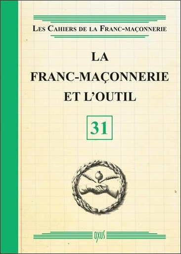 [9782848981918] La franc-maçonnerie et l'outil - Livret 31