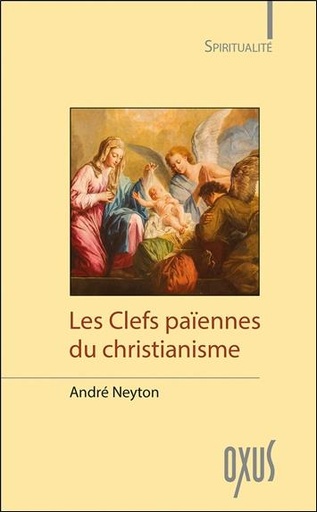 [9782848982069] Les Clefs païennes du christianisme