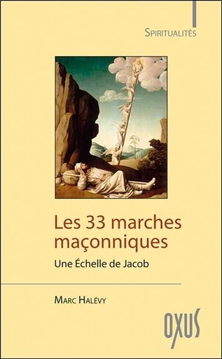 [9782848982083] Les 33 marches maçonniques - Une Echelle de Jacob