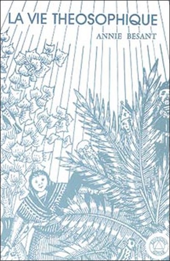 Couverture du livre La vie théosophique de Annie Besant