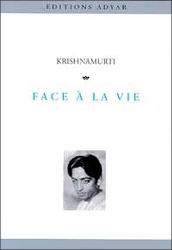 Couverture du livre Face à la vie de Jiddu Krishnamurti