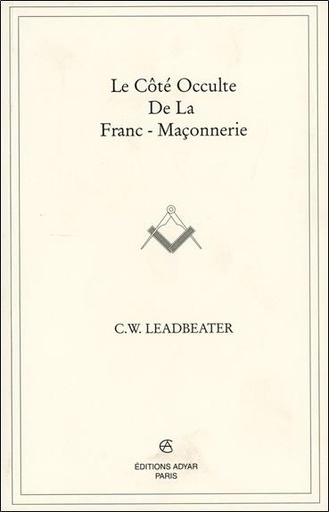 Couverture du livre Le Côté Occulte de la Franc-Maçonnerie de Charles Webster Leadbeater