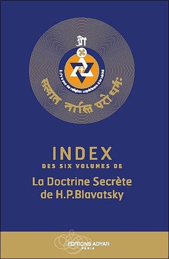 [9782850002731] Index des six volumes de la doctrine secrète de H.P. Blavatsky