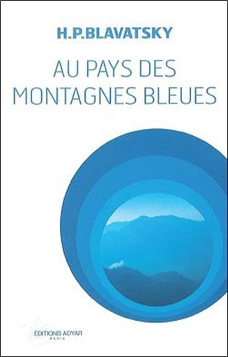 [9782850002779] Au pays des montagnes bleues