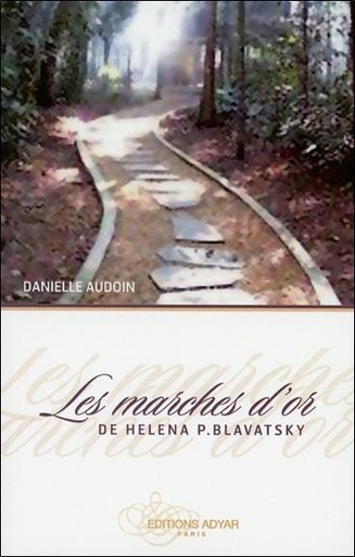 [9782850002984] Les marches d'or de Héléna P. Blavatsky