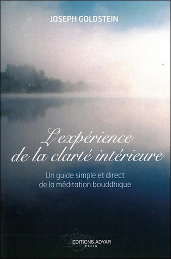 [9782850003035] L'expérience de la clarté intérieure - Un guide simple et direct de la méditation bouddhique