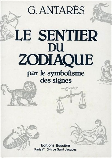 [9782850900518] Le sentier du zodiaque par le symbolisme des signes