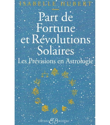 [9782850901294] Part de Fortune et Révolutions Solaires - Les Prévisions en Astrologie
