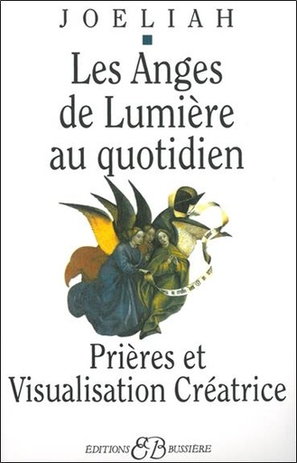 [9782850901300] Les Anges de lumière au quotidien