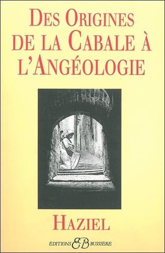 [9782850901492] Des Origines de la cabale à l'angéologie