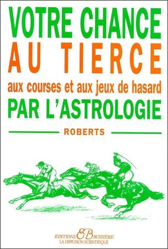 [9782850901843] Votre chance au tiercé par l'astrologie