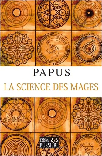 [9782850902215] La Science des mages et ses Applications théoriques et pratiques