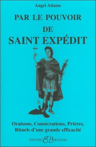 Couverture du livre Par le pouvoir de Saint Expédit de Angel Adams
