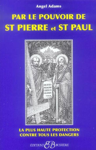 [9782850902420] Par le pouvoir de St Pierre et St Paul