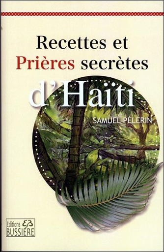 [9782850902451] Recettes et Prières secrètes d'Haïti