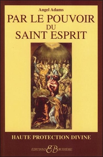 [9782850902567] Par le pouvoir du Saint Esprit