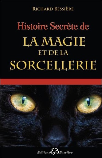 [épuisé] Histoire Secrète de la Magie et de la Sorcellerie