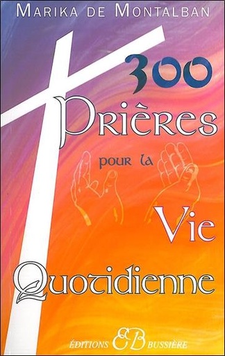 [9782850902659] 300 prières pour la vie quotidienne