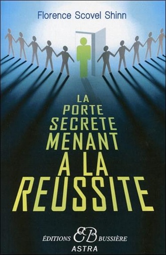 [9782850902789] La porte secrète menant à la réussite