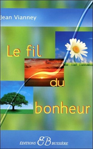 [9782850903076] Le fil du bonheur