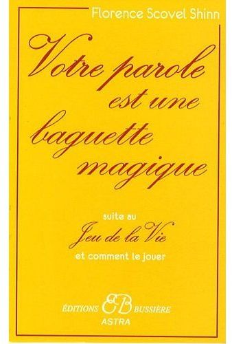 [9782850903106] Votre parole est une baguette magique