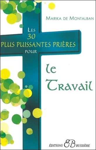 [9782850903311] Les 30 plus puissantes prières pour le travail