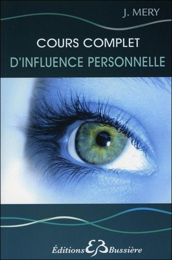 [9782850903649] Cours complet d'influence personnelle