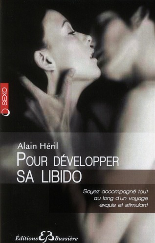Couverture du livre Pour développer sa libido de Alain Héril