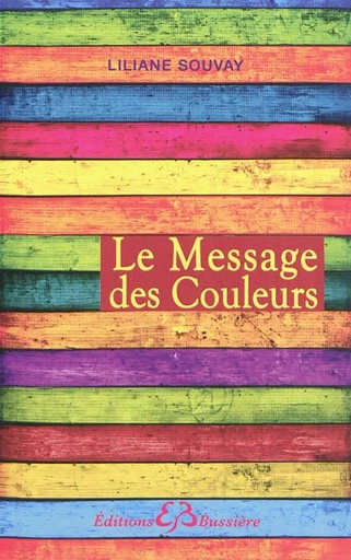 [9782850904011] Le Message des Couleurs