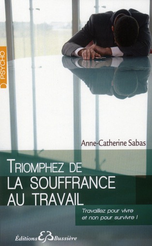 [9782850904035] Triomphez de la souffrance au travail