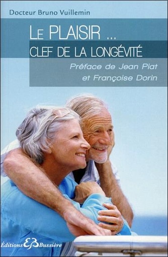 Couverture du livre Le plaisir... clef de la longévité de Bruno Vuillemin