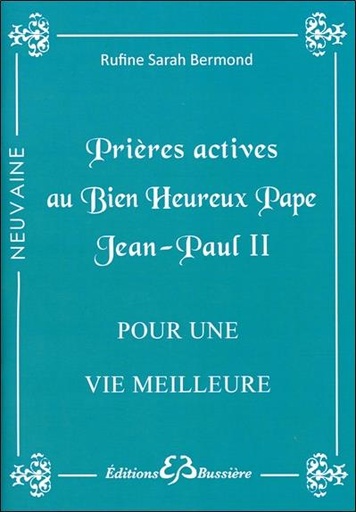 [9782850904356] Prières actives au Bien Heureux Pape Jean-Paul II