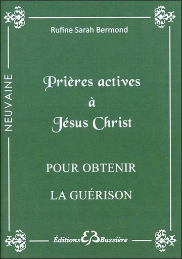[9782850904400] Prières actives à Jésus-Christ - Pour obtenir la guérison
