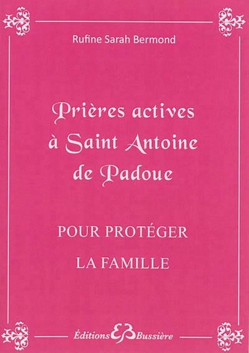 [9782850904448] Prières actives à Saint Antoine de Padoue - Pour protéger la famille