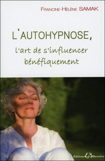 [9782850904486] L'autohypnose - L'art de s'influencer bénéfiquement