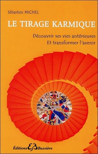 [9782850904592] Le tirage karmique - Découvrir ses vies antérieures et transformer l'avenir