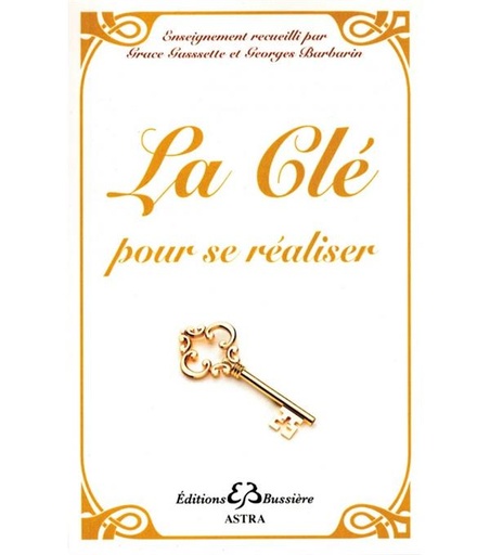 [9782850904806] La Clé pour se réaliser (nouvelle édition 2013)