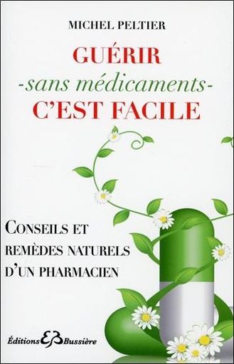 [9782850904936] Guérir sans médicaments c'est facile