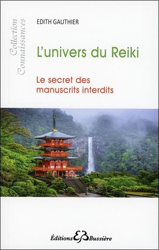 [9782850904974] L'univers du Reiki  - Le secret des Manuscrits interdits