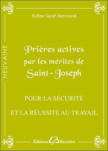 [9782850905049] Prières actives par les mérites de Saint Joseph - Pour la sécurité et la réussite au travail