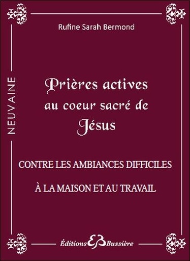 [9782850905063] Prières actives au Coeur Sacré de Jésus - Contre les ambiances difficiles à la maison et au travail