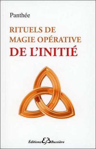 [9782850905117] Rituels de magie opérative de l'initié