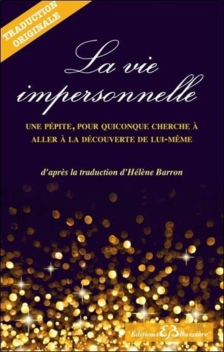 [9782850905315] La vie impersonnelle - Une pépite, pour quiconque cherche à aller à la découverte de lui-même
