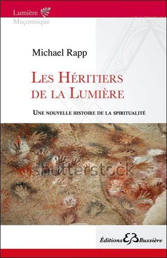 [9782850905476] Les Héritiers de la Lumière - Une nouvelle histoire de la spiritualité